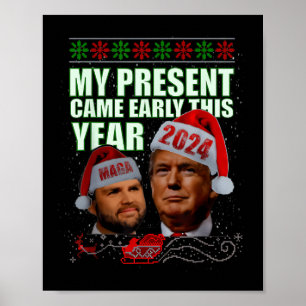 Funny Santa Trump Christmas Came Early 47th Presid Poster