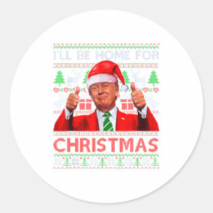 Funny Santa Trump Ill Be Home For Christmas  Classic Round Sticker