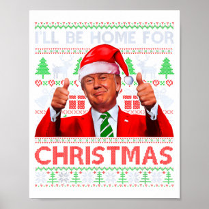 Funny Santa Trump Ill Be Home For Christmas Poster