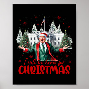 Funny Santa Trump I'll Be Home For Christmas Tree Poster