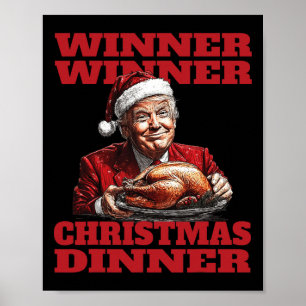 Funny Santa Trump Winner Winner Christmas Dinner X Poster