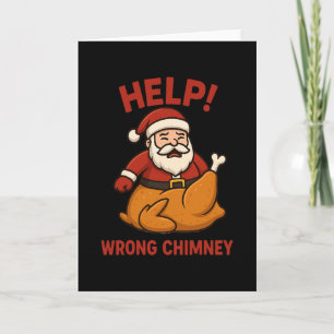 Funny Santa Turkey Help Wrong Chimney For Men Wome Card