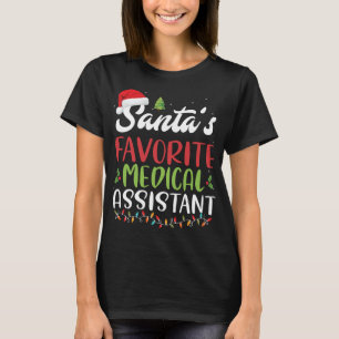 Funny Santa's Favorite Medical Assistant Christmas T-Shirt