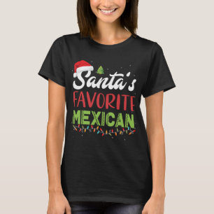 Funny Santa's Favourite Mexican Christmas Santa Ha T-Shirt