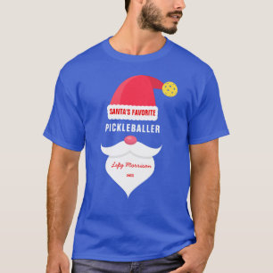 Funny Santa's Favourite Pickleballer, Custom Text T-Shirt