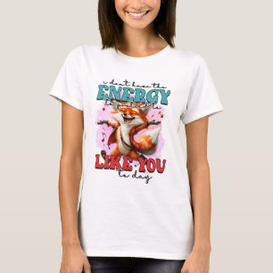 Funny sarcasm energy fox word art T-Shirt