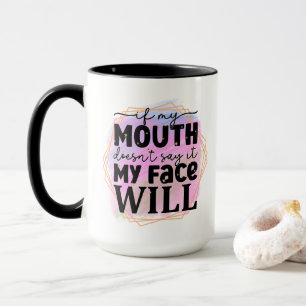 Funny sarcasm face word art  mug
