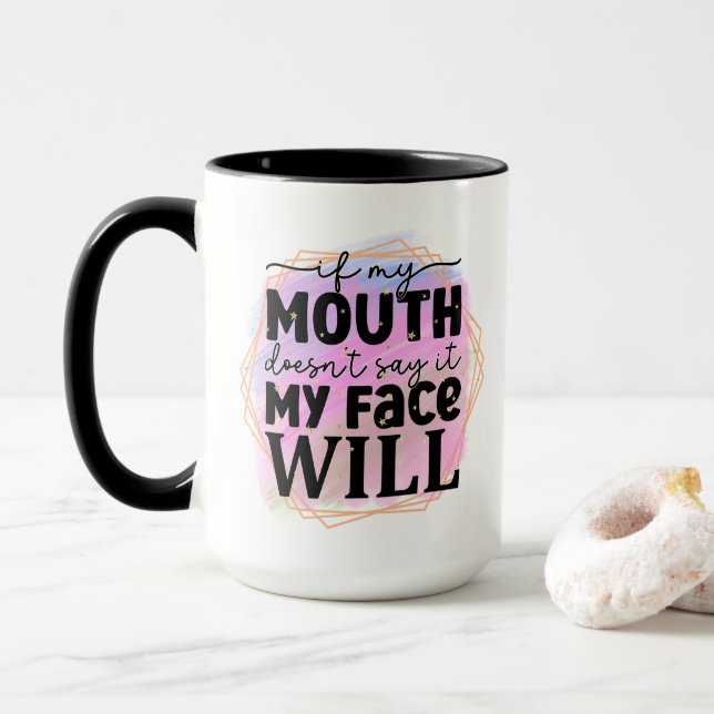 Funny sarcasm face word art  mug (With Donut)