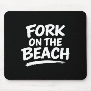 Funny sarcasm gag humor beach joke conversation mouse pad