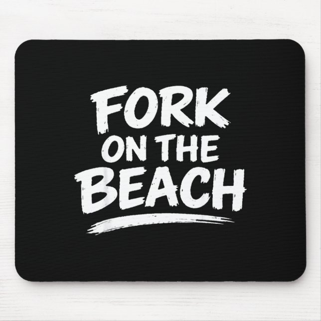 Funny sarcasm gag humor beach joke conversation mouse pad (Front)
