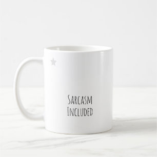 Funny "Sarcasm Included" Sarcastic Office Gift Coffee Mug