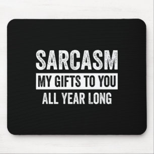 Funny Sarcasm My To You All Year Long Premium Mouse Pad