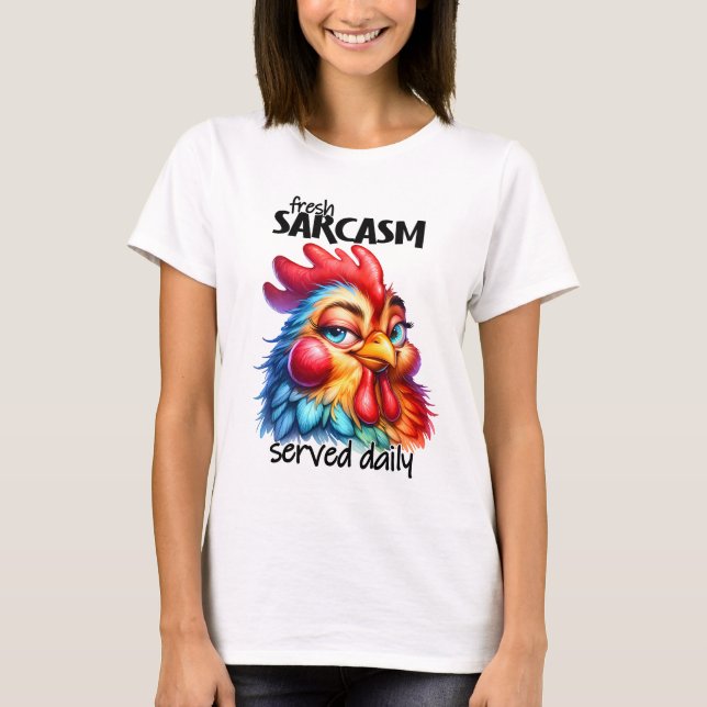 Funny sarcasm rooster word art  T-Shirt (Front)