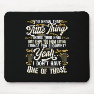 Funny Sarcasm, Sarcastic Humour, Novelty Sarcasm Mouse Pad