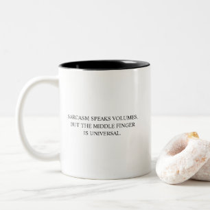 Funny Sarcasm Speaks Volumes Humourous Quote Two-Tone Coffee Mug