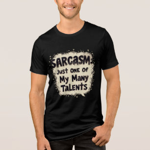 "Funny Sarcasm T-Shirt - Witty & Humorous Tee for 