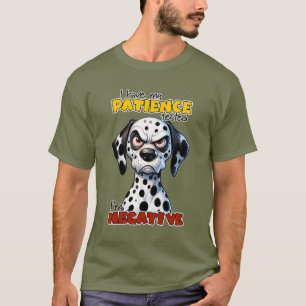 Funny sarcasm word art patience dog  T-Shirt