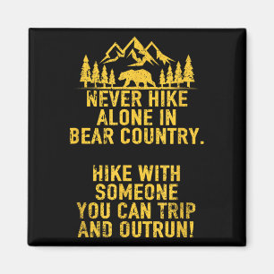Funny Sarcastic Adult Humor Outdoors Bear Hiking  Magnet