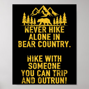Funny Sarcastic Adult Humor Outdoors Bear Hiking  Poster