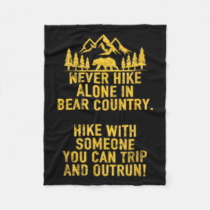 Funny Sarcastic Adult Humour Outdoors Bear Hiking Fleece Blanket