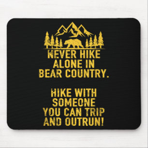 Funny Sarcastic Adult Humour Outdoors Bear Hiking Mouse Pad
