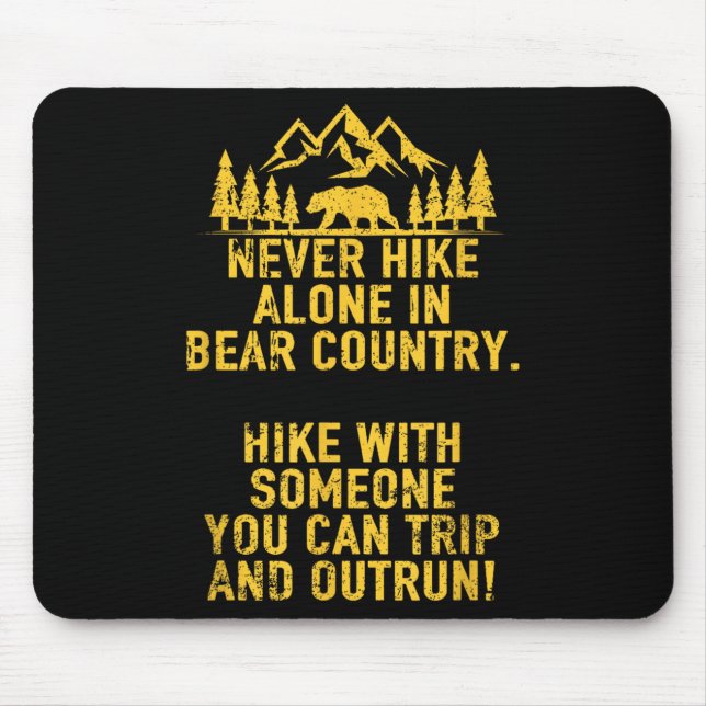 Funny Sarcastic Adult Humour Outdoors Bear Hiking  Mouse Pad (Front)