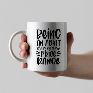 Funny Sarcastic Adulting Quote, Being An Adult Coffee Mug