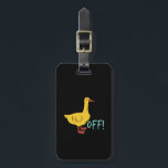 Funny Sarcastic Animal Pun and Humour Duck Off Luggage Tag<br><div class="desc">Duck off. Cute, sarcastic and funny merchandise for those who love ducks, tired of all the stupidity and nonsense happening around you, want to curse and swear but need to mind your language and be polite instead. This graphic merchandise is a perfect holiday and birthday gift for boyfriend, girlfriend, brother,...</div>