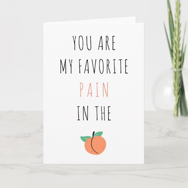 Funny Sarcastic Anti - Valentine's Day Peach Pain  Card (Front)