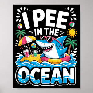 Funny sarcastic beach kawaii shark kids pee in the poster
