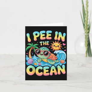 Funny sarcastic beach kawaii turtle kids pee in card