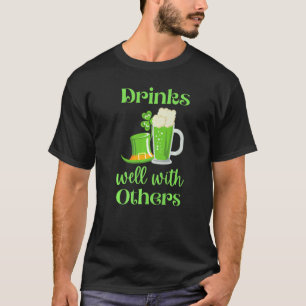 Funny Sarcastic Beer Lover Drinks Well With Other T-Shirt