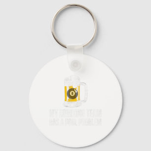 Funny Sarcastic Beer Pool Billiard Team Slogan Key Ring