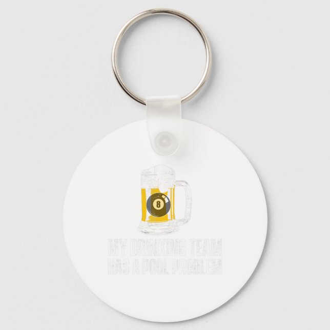 Funny Sarcastic Beer Pool Billiard Team Slogan  Key Ring (Front)