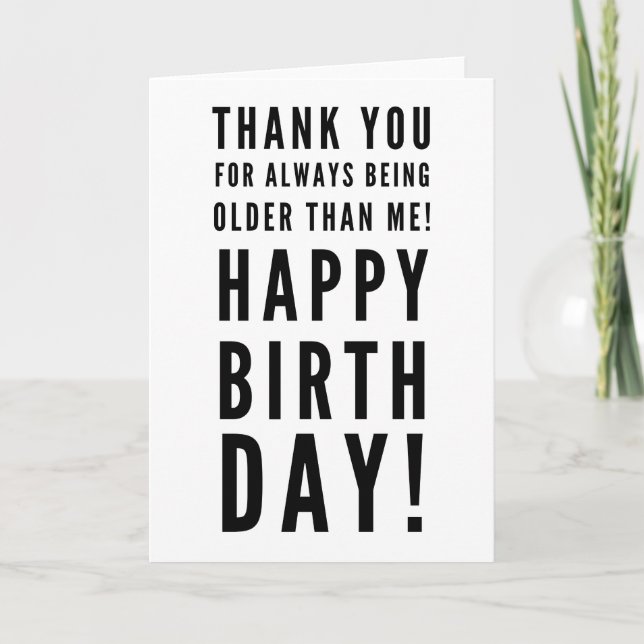 Funny sarcastic birthday wishes friends siblings card (Front)