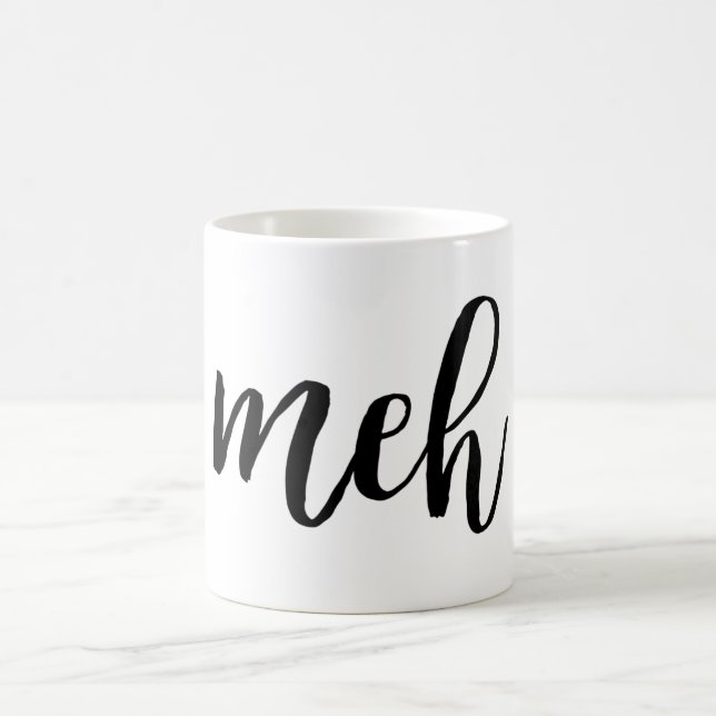 Funny sarcastic black meh typography coffee mug (Center)