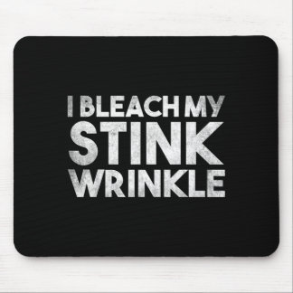 Funny Sarcastic Bleach Stink Wrinkle Humourous Mouse Pad