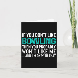 Funny Sarcastic Bowling Gift For Men Or Women  Card
