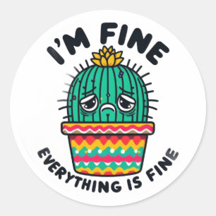 Funny Sarcastic Cactus Sticker - I'm Fine Everythi
