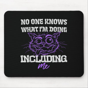 Funny Sarcastic Cat Meme Graphic Humourous Humour Mouse Pad