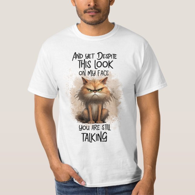 Funny, sarcastic cat T-Shirt (Front)