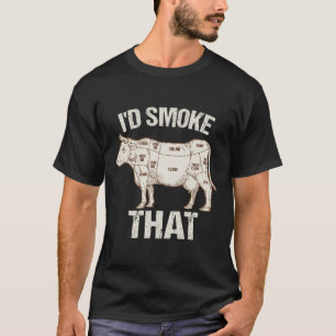 Funny Sarcastic Chef Butcher Cook Bbq I'd Smoke Th T-Shirt