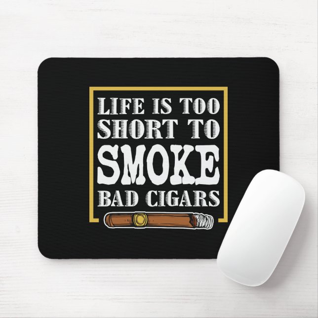 Funny Sarcastic Cigar Quote Mouse Pad (With Mouse)