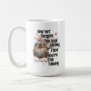 Funny Sarcastic Coffee Cup