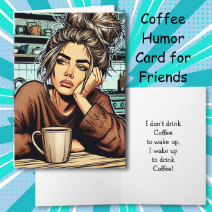 Funny Sarcastic Coffee Humour   Friendship Card
