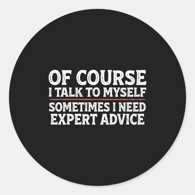 Funny Sarcastic Dad Joke Grandpa Of Course I Talk  Classic Round Sticker (Front)