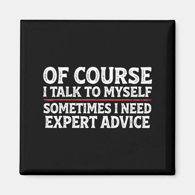 Funny Sarcastic Dad Joke Grandpa Of Course I Talk  Magnet (Front)