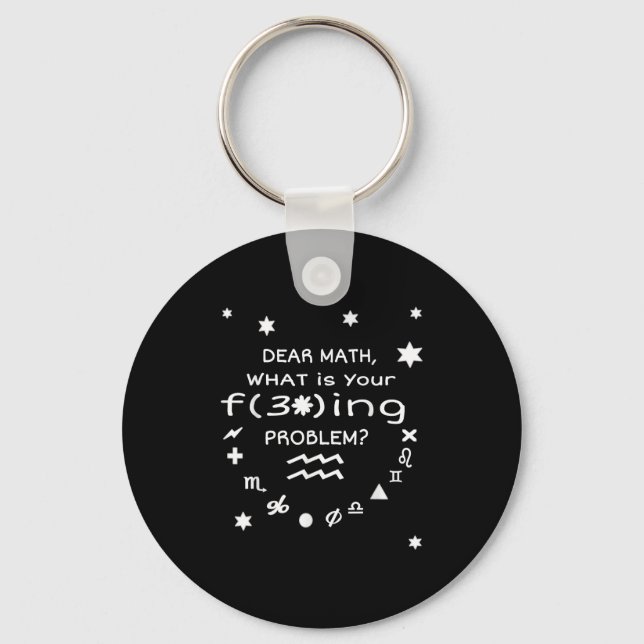 Funny Sarcastic Dear Math Quote For Women Men Vide Key Ring (Front)