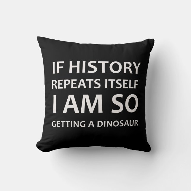 Funny Sarcastic Dinosaur Joke Throw Pillow (Front)