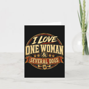 Funny sarcastic dog lover love one woman & card